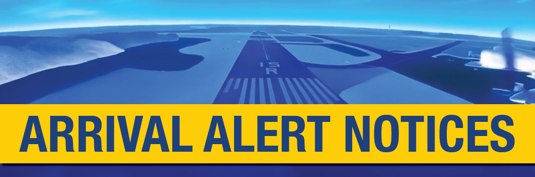 Arrival Alert Notices (AAN)