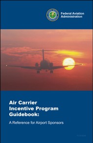 Cover of FAA's Air Carrier Incentive Program Guidebook: A Reference for Airport Sponsors