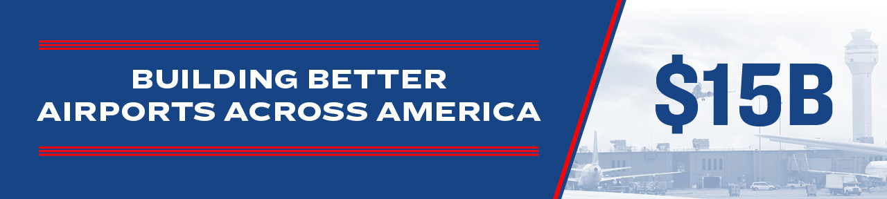 15 billion dollars for building better airports across america