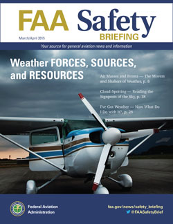 FAA Safety Briefing - March/April  2015 Weather, Forces, Sources, and Resources