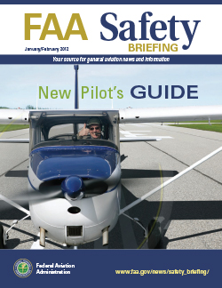 FAA Safety Briefing - January/February 2012 New Pilot's Guide
