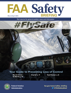 FAA Safety Briefing  - March/April 2016 #FlySafe: Your Guide to Preventing Loss of Control