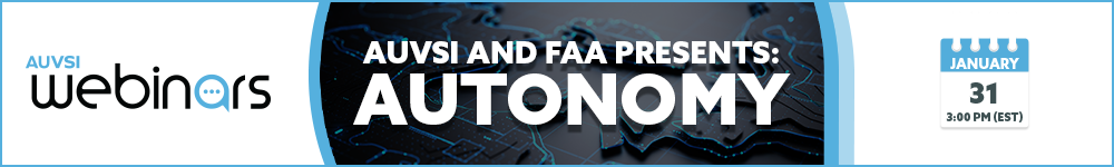 AUVSI Webinars. AUVSI and FAA Present: Autonomy.
