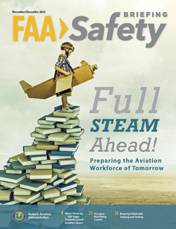 FAA Safety Briefing - November/December Full STEAM Ahead! Preparing the Aviation Workforce of Tomorrow