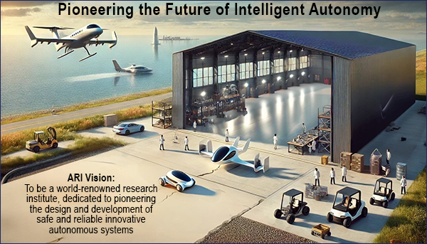 rendering of a hanger with autonomous vehicles parked and flying. Text reads "Pioneering the Future of Intelligent Autonomy ARI Vision: To be a world-renowned research institute, dedicated to pioneering the design and development of safe and reliable innovative autonomous systems"