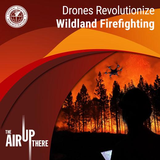 Drones Revolutionize Wildland Firefighting