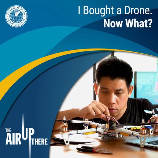 I Bought a Drone. Now What?